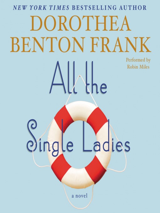 Title details for All the Single Ladies by Dorothea Benton Frank - Wait list